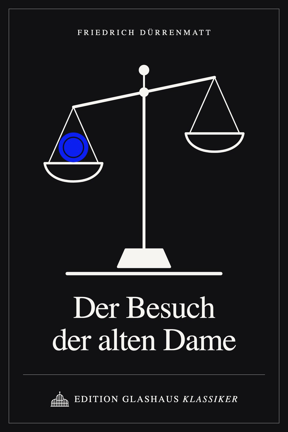 Cover: Der Besuch der alten Dame: beige gezeichnete Waage, eine blaue Münze zieht die linke Schale nach unten, auf Schwarz