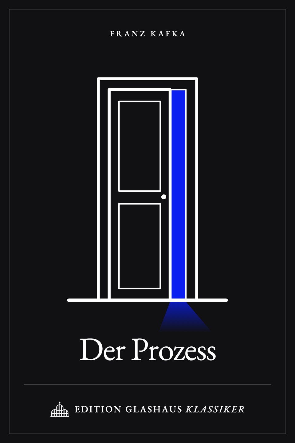 Cover: Der Prozess: weiß gezeichnete Tür auf Schwarz, durch den Spalt fällt blaues Licht