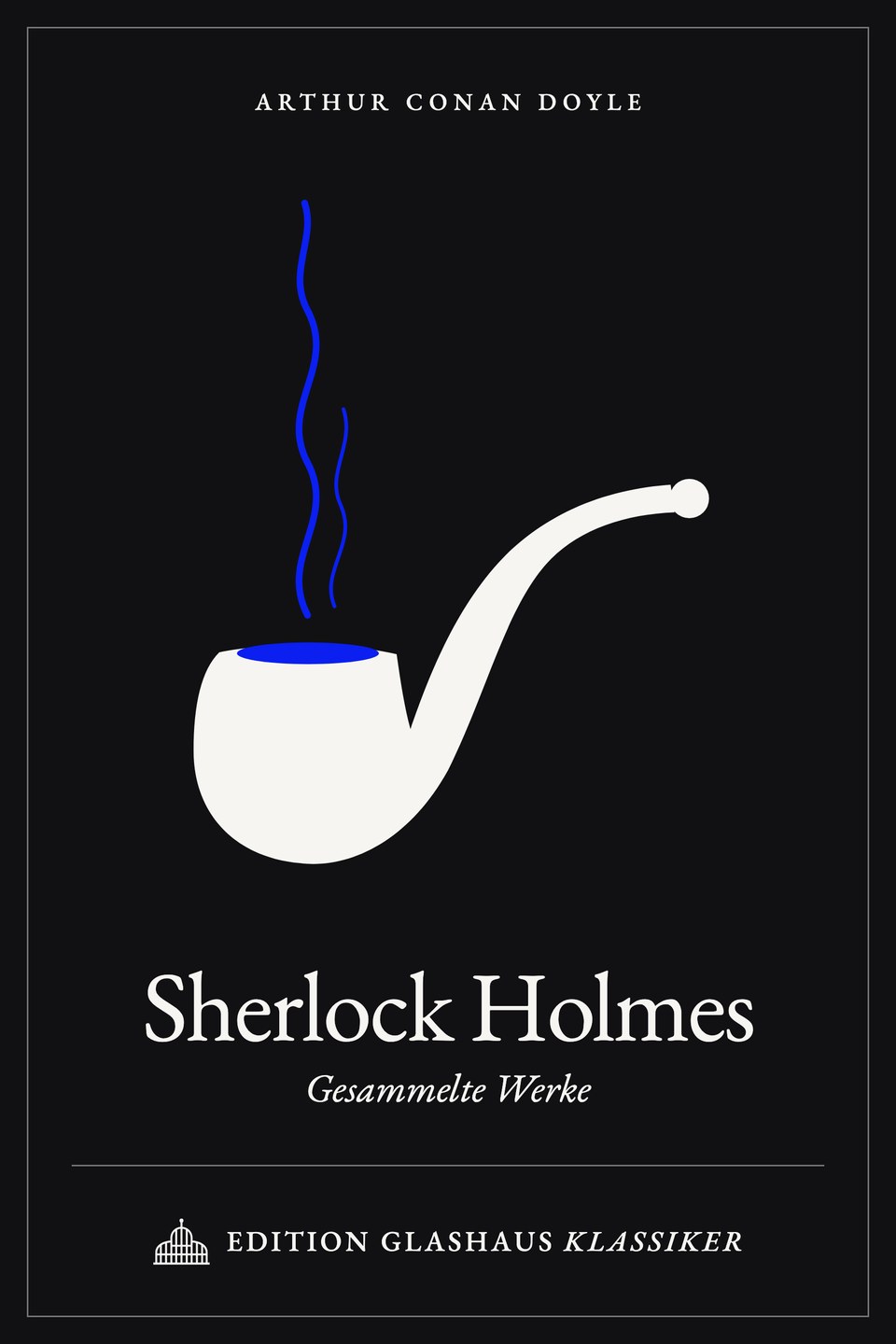 Cover: Sherlock Holmes, Gesammelte Werke: beige Silhouette einer englischen Pfeife, aus der blauer Rauch aufsteigt, auf Schwarz